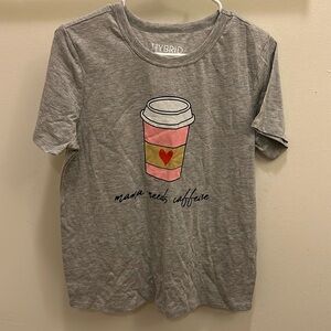Mama need coffee t shirt new with tag !